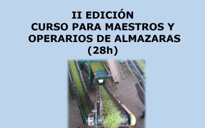 II EDICIÓN CURSO PARA MAESTROS Y OPERARIOS DE ALMAZARAS (28h)